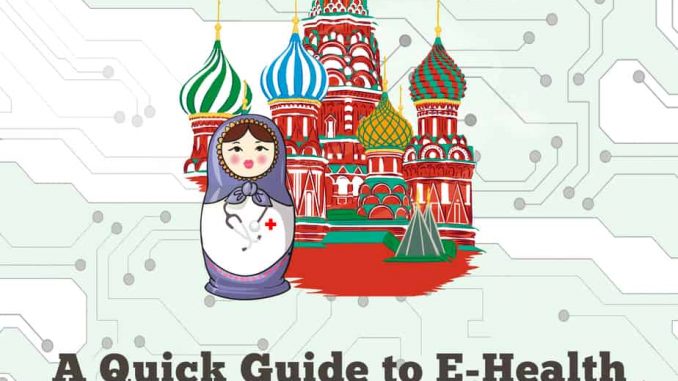A Quick Guide to E-Health in Russia